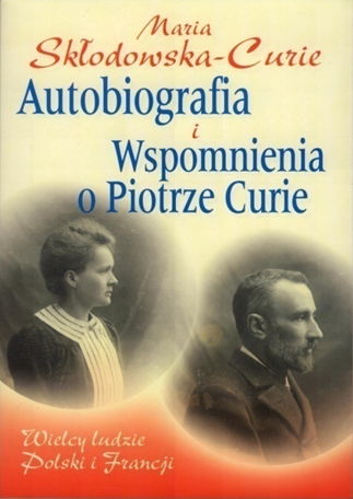 Strona tytułowa autobioii Marii         Skłodowskiej-Curie